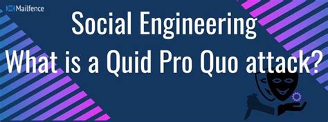 Social Engineering: Quid Pro Quo Attack - Mailfence Blog