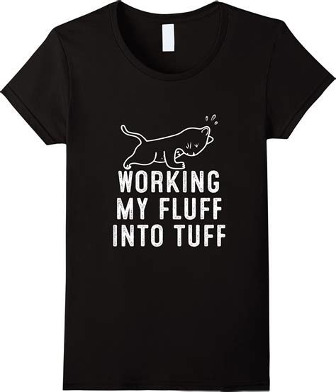 Amazon Working My Fluff Into Tuff T Shirt Clothing Shoes Jewelry