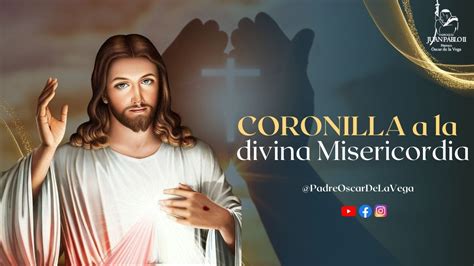 Coronilla A La Divina Misericordia De Enero Youtube