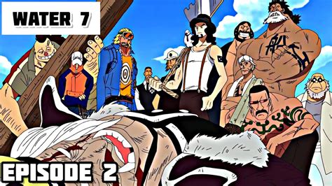 Water 7 Arc Episode 2 In Hindi One Piece Sora Senju Youtube