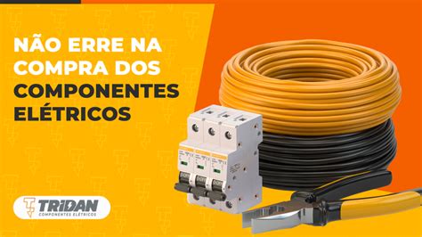 5 dicas para acertar na compra de materiais elétricos Blog TRIDAN