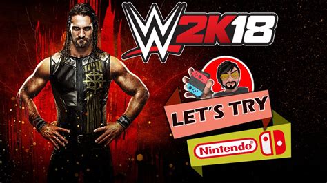 WWE 2k18 On Nintendo Switch YouTube