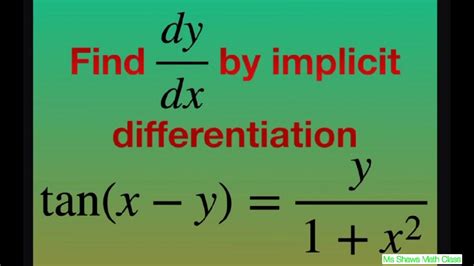 Find Derivative Implicitly With Respect To X For Tanx Y Y1x2 Youtube