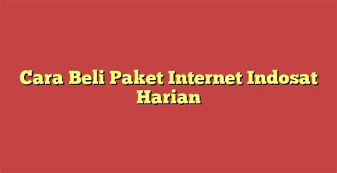 Cara Beli Paket Internet Indosat Harian Metro Reload