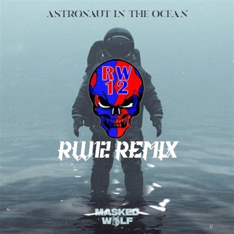 Stream Masked Wolf Astronaut In The Ocean Rw12 Frenchcore Remix