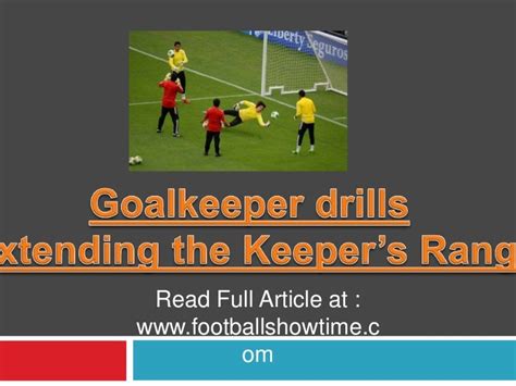 Goalkeeper drills extending the keeper’s range