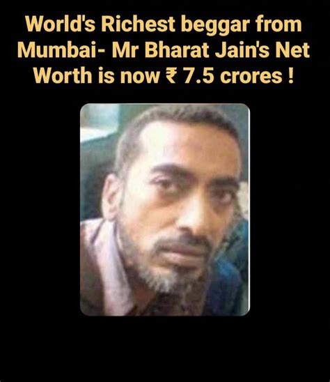 Meet Bharat Jain The World S Wealthiest Beggar Worth Rs Crore