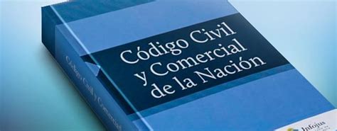 El Nuevo Código Civil Y Comercial Y Los Principios Constitucionales Su