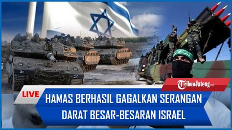 TAK Terduga Hamas Berhasil Gagalkan Serangan Darat Besar Besaran