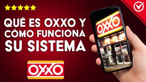 Qu Es Oxxo Y C Mo Funciona Su Sistema De Cadenas Comerciales Youtube