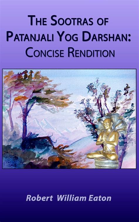 The Sootras Of Patanjali Yog Darshan Concise Rendition Ebook Eaton