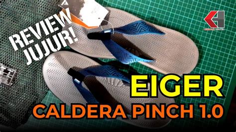 Sandal Eiger Caldera Pinch Unboxing Review