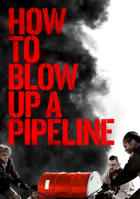 How To Blow Up A Pipeline Movie Fanart Fanart Tv