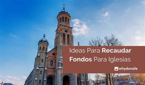 11 Ideas únicas Para Recaudar Fondos Para Iglesias WhyDonate