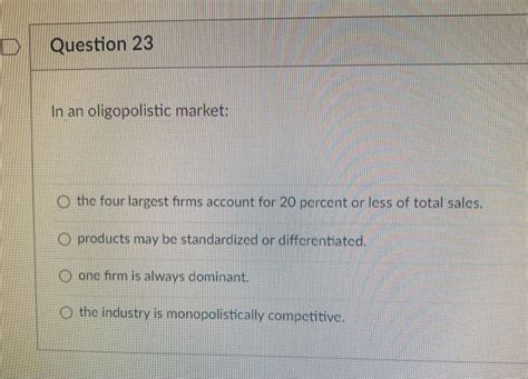 Solved L Question In An Oligopolistic Market O The Four Chegg