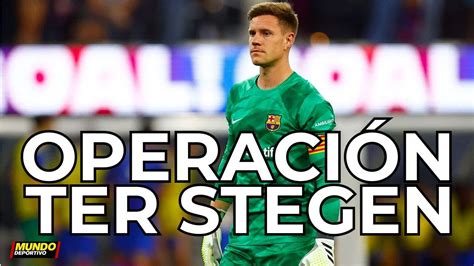 Los plazos de la vuelta de Ter Stegen tras la operación de hoy YouTube