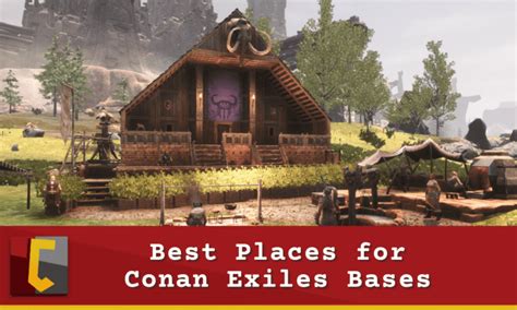 Best Places For Conan Exiles Bases Conan Fanatics