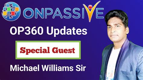 Onpassive Op Updates Special Guest Michael Williams Sir