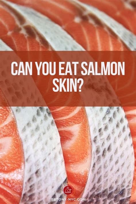 Can You Eat Salmon Skin Betony