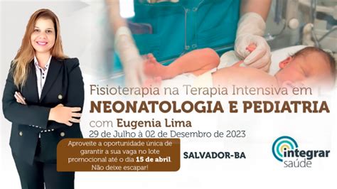 Curso De Imers O Em Fisioterapia Na Terapia Intensiva Ped Neo T