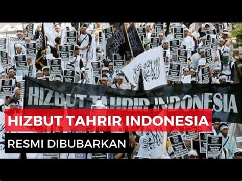 Hizbut Tahrir Indonesia Resmi Dibubarkan Pemerintah Video Dailymotion