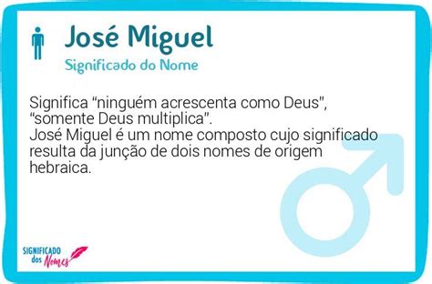 Significado do Nome José Miguel Significado dos Nomes