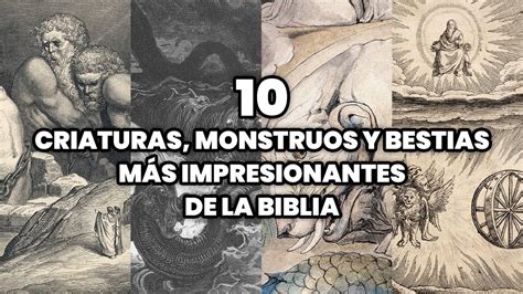 Las Criaturas Monstruos Y Bestias M S Impresionantes De La Biblia