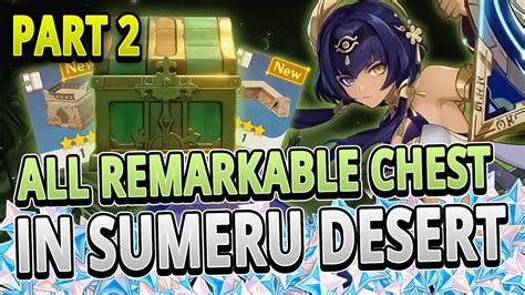 All Remarkable Chest In Sumeru Guide Timestamps Genshin Impact