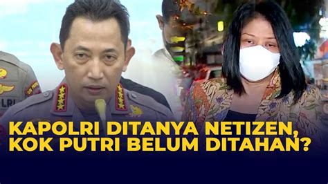 Kapolri Ditanya Netizen Sebulan Jadi Tersangka Putri Candrawathi Kok