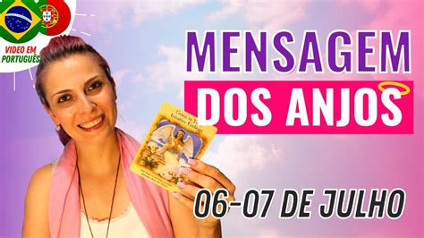 Mensagem Dos Anjos Para Hoje 06 07 De Julho YouTube