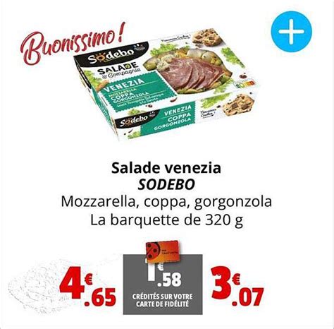 Promo Salade Venezia Sodebo Mozzarella Coppa Gorgonzola Chez Coccinelle