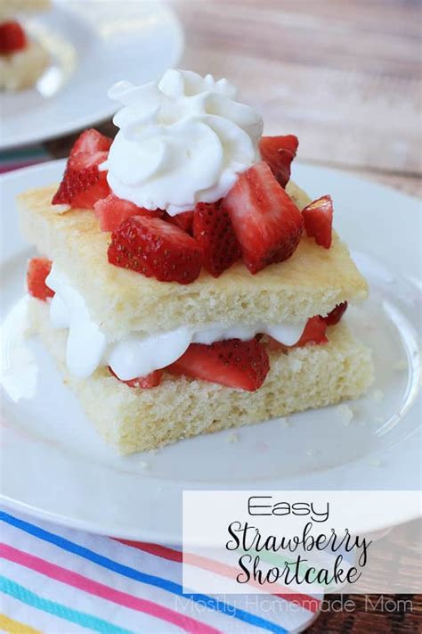 Easy Strawberry Shortcake Recipe Mostly Homemade Mom