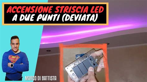 COME ACCENDERE UNA STRISCIA LED DA DUE PUNTI YouTube