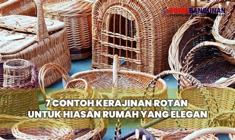 7 Contoh Kerajinan Rotan untuk Hiasan Rumah yang Elegan