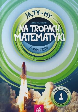 Ja Ty My Na Tropach Matematyki Podr Cznik Klasa Odpowiedzi