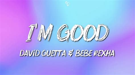 David Guetta Bebe Rexha I M Good Lyrics YouTube