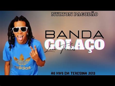 Banda Gola O Ao Vivo Em Teresina Pi Pagod O Das Antigas Luan