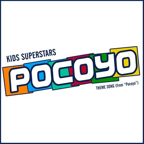 ‎Pocoyo Theme Song (from "Pocoyo") - Single by Kids Superstars on Apple Music