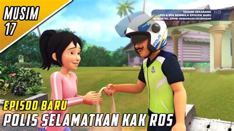 Upin Ipin Musim Full Movie Polis Selamatkan Kak Ros Upin Ipin