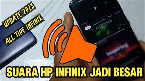 Cara Mengatasi Suara Hp Infinix Yang Kecil Memperbesar Suara Hp Infinix