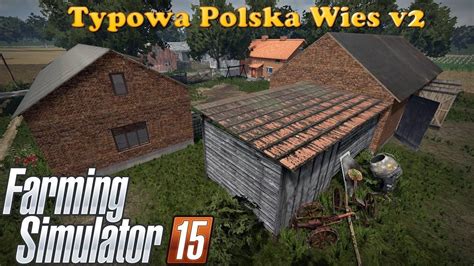 TYPOWA POLSKA WIES V2 Farming Simulator 19 17 22 Mods FS19 17