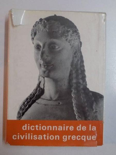 Dictionnaire De La Civilisation Grecque