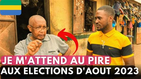 Micro Trottoir Comment Les Gabonais Se Pr Parent Face Aux Elections D