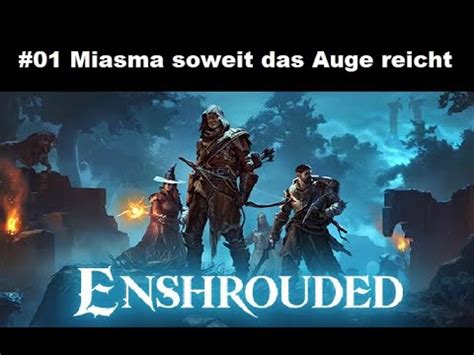 01 Live Let S Play Enshrouded Miasma Soweit Das Auge Reicht