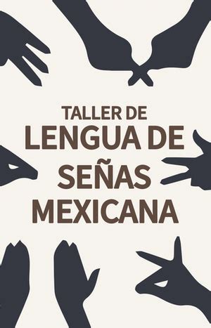 Taller de Lengua de Señas Mexicana y Cultura Sorda Foro del Tejedor