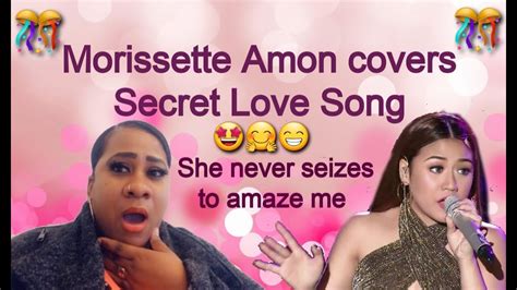 Morissette Amon Covers Secret Love Song My Reaction Youtube