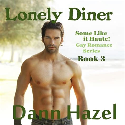Amazon Lonely Diner Some Like It Haute Gay Romance Series Book Audible Audio Edition