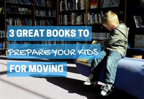 Three Great Books To Help Prepare Your Kids For Moving