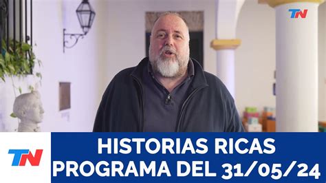 HISTORIAS RICAS Programa Completo Del 31 05 2024 YouTube