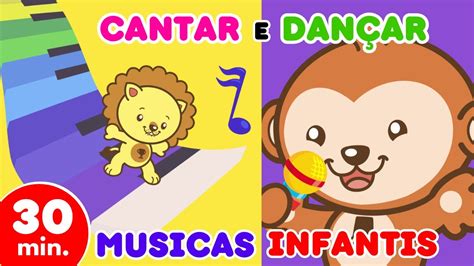 M Sicas Infantis Para Cantar E Dan Ar Minutos De Musicas Animadas